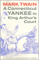 A Connecticut Yankee in King Arthur's Court: Edited by Bernard L. Stein. Original illustrations by Daniel Carter Beard
