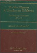 The New Wigmore: A Treatise on Evidence (6 Vols.)