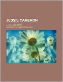 Jessie Cameron; A Highland Story