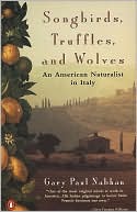 Songbirds, Truffles and Wolves: An American Naturalist in Italy