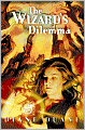 The Wizard's Dilemma (So You Want to Be a Wizard Series #5)