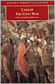 The Civil War: With the Anonymous Alexandrian, African, and Spanish Wars
