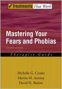 Mastery of Your Specific Phobia: Therapist Guide
