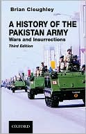 A History of the Pakistan Army: Wars and Insurrections