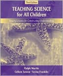 Teaching Science for All Children: Inquiry Lessons for Constructing Understanding