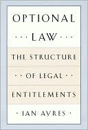 Optional Law: The Structure of Legal Entitlements