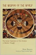 The Wisdom of the World: The Human Experience of the Universe in Western THought