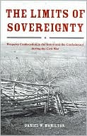 The Limits of Sovereignty: Property Confiscation in the Union and the Confederacy during the Civil War