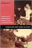 download Chopsticks Only Work in Pairs : Gender Unity and Gender Equality Among the Lahu of Southwestern China book