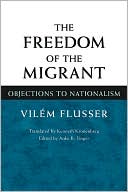 The Freedom of the Migrant: Objections to Nationalism