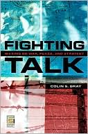 Fighting Talk: Forty Maxims on War, Peace, and Strategy