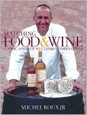 Matching Food & Wine: Classic and Not So Classic Combinations