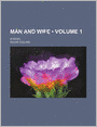 Man and Wife (Volume 1); A Novel