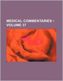 Medical Commentaries (Volume 37)