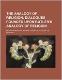 The Analogy of Religion, Dialogues Founded Upon Butler's Analogy of Religion