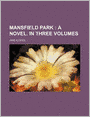 Mansfield Park (1); A Novel. In Three Volumes