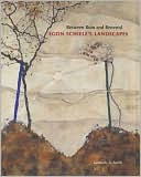 Between Ruin and Renewal: Egon Schiele's Landscapes