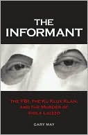 The Informant: The FBI, the Ku Klux Klan, and the Murder of Viola Liuzzo