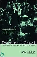 Faces in the Crowd: Musicians, Writers, Actors and Filmmakers