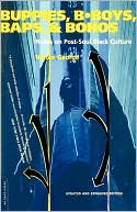 Buppies, B-Boys, Baps, and Bohos: Notes on Post-Soul Black Culture