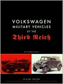 Volkswagen Military Vehicles of the Third Reich: An Illustrated History