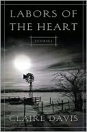 Labors of the Heart: Stories