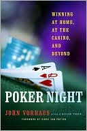 Poker Night: Winning at Home, At the Casino, and Beyond