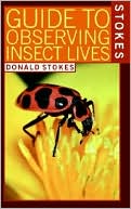 Stokes Guide To Observing Insect Lives