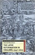 The Later Reformation In England, 1547-1603