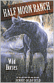 Wild Horses (Horses of Half Moon Ranch Series #1)