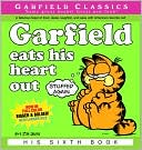 Garfield Eats His Heart Out (Garfield Classics Series #6)
