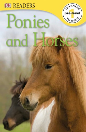 Ponies and Horses (DK Readers Pre-Level 1 Series)