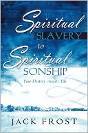 Spiritual Slavery To Spiritual Sonship