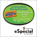 Looking Back, Moving Forward: The Complete Idiot's Guide to the Financial Crisis, Part FiveA Penguin eSpecialfrom ALPHA Books