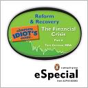 REFORM & RECOVERY: The Complete Idiot's Guide to the Financial Crisis, Part Six: A Penguin eSpecial from ALPHA BOOKS