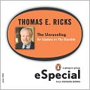 The Unraveling by Thomas E. Ricks: NOOK Book Cover