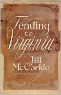 Tending to Virginia: A Novel