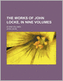 The Works of John Locke, in Nine Volumes (Volume 6); In Nine Volumes