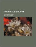 The Little Epicure; 700 Choice Recipes