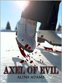 Axel of Evil: Enhanced Multimedia Edition