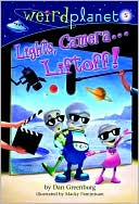Lights Camera... Liftoff! (Weird Planet Series #5) by Macky Pamintuan: Book Cover
