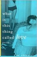What Is This Thing Called Love: Poems