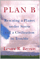 Plan B: Rescuing a Planet under Stress and a Civilization in Trouble
