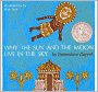 Why the Sun and the Moon Live in the Sky