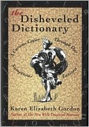 The Disheveled Dictionary: A Curious Caper Through Our Sumptuous Lexicon