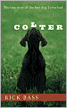 Colter: The True Story of the Best Dog I Ever Had