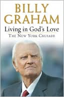 Living in God's Love: The New York Crusade