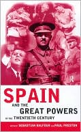 Spain And The Great Powers In The Twentieth Century