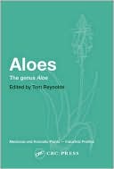 Aloes: The Genus Aloe (Medicinal and Aromatic Plants- Industrial Profiles Series)