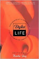Dyke Life; From Growing up to Growing Old